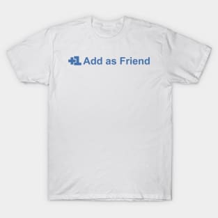 Add As Friend Social Distancing From Home T-Shirt